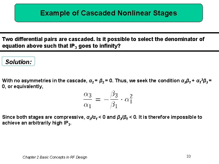 Example of Cascaded Nonlinear Stages Two differential pairs are cascaded. Is it possible to