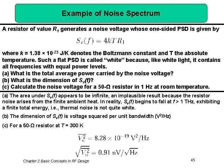 Example of Noise Spectrum A resistor of value R 1 generates a noise voltage