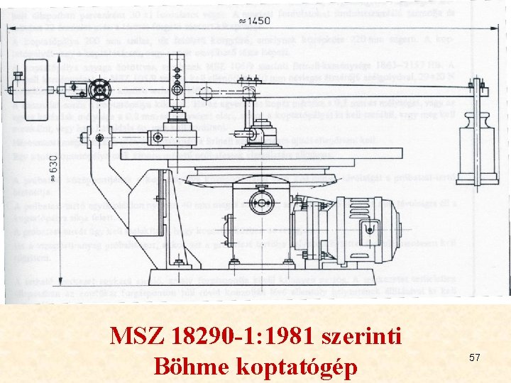 MSZ 18290 -1: 1981 szerinti Böhme koptatógép 57 