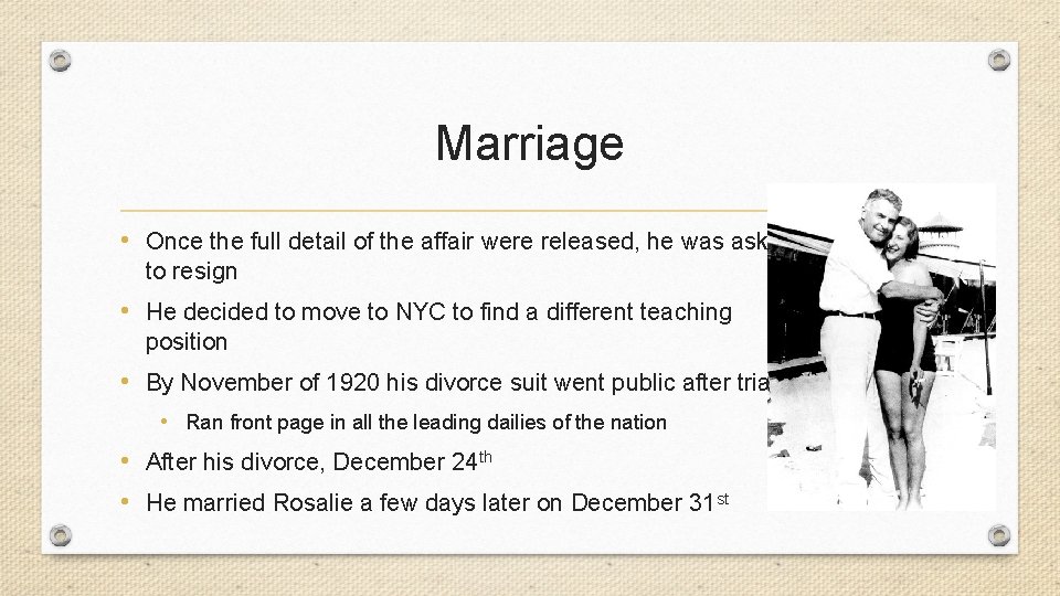 Marriage • Once the full detail of the affair were released, he was asked