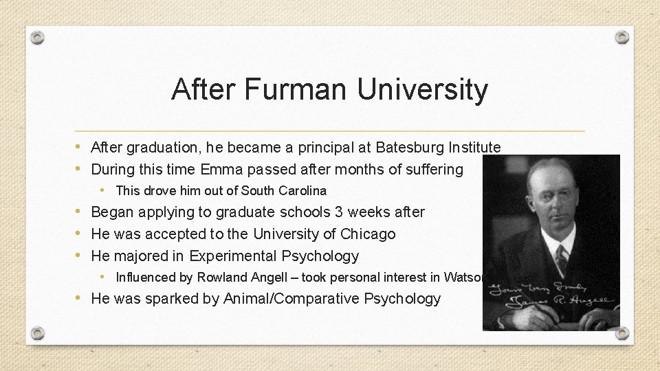 After Furman University • After graduation, he became a principal at Batesburg Institute •