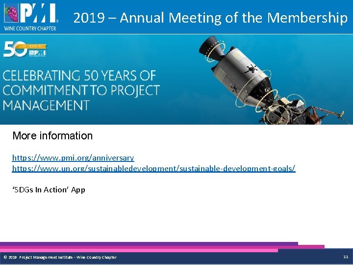 2019 – Annual Meeting of the Membership More information https: //www. pmi. org/anniversary https: