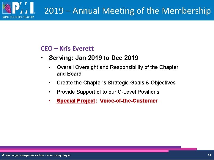 2019 – Annual Meeting of the Membership CEO – Kris Everett • Serving: Jan