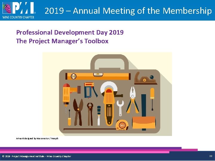 2019 – Annual Meeting of the Membership Professional Development Day 2019 The Project Manager’s