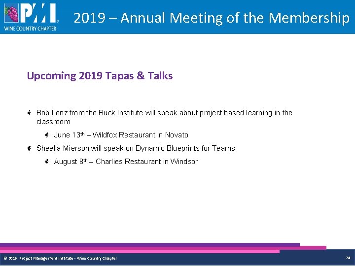 2019 – Annual Meeting of the Membership Upcoming 2019 Tapas & Talks Bob Lenz