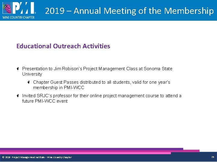 2019 – Annual Meeting of the Membership Educational Outreach Activities Presentation to Jim Robison’s