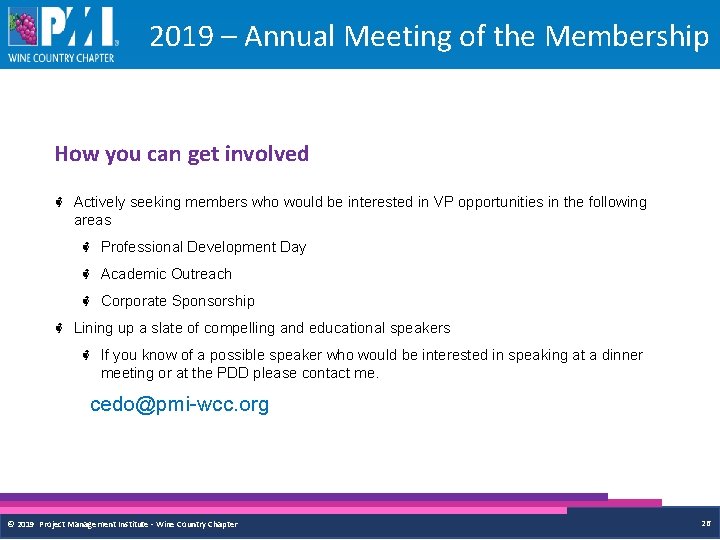 2019 – Annual Meeting of the Membership How you can get involved Actively seeking