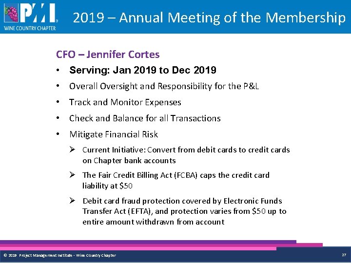 2019 – Annual Meeting of the Membership CFO – Jennifer Cortes • Serving: Jan