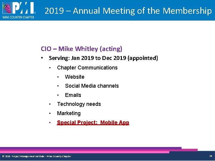 2019 – Annual Meeting of the Membership CIO – Mike Whitley (acting) • Serving: