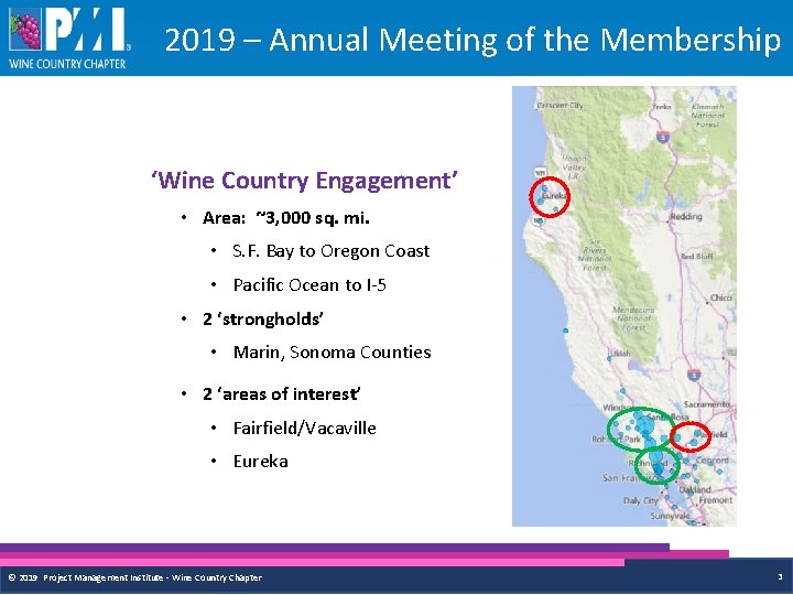 2019 – Annual Meeting of the Membership ‘Wine Country Engagement’ • Area: ~3, 000