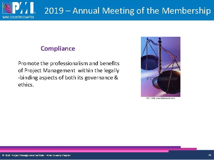 2019 – Annual Meeting of the Membership Compliance Promote the professionalism and benefits of