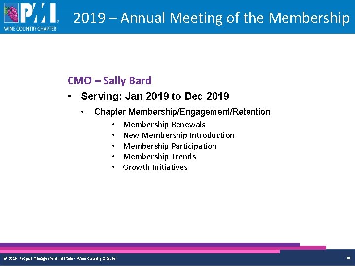 2019 – Annual Meeting of the Membership CMO – Sally Bard • Serving: Jan