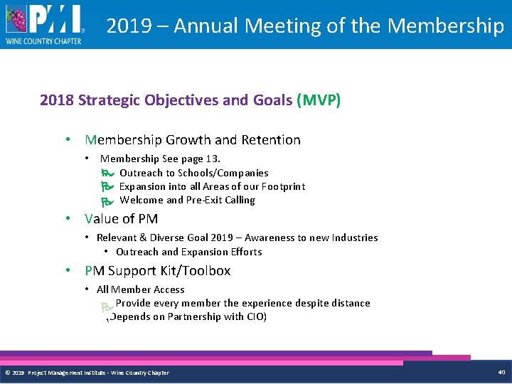 2019 – Annual Meeting of the Membership 2018 Strategic Objectives and Goals (MVP) •