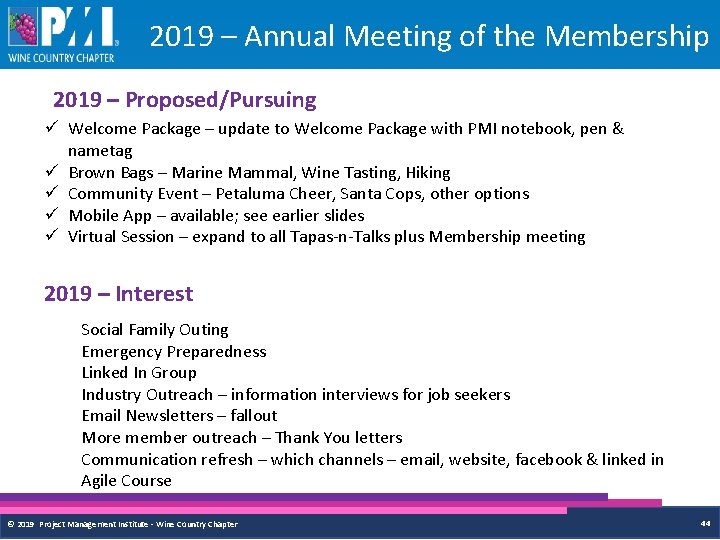 2019 – Annual Meeting of the Membership 2019 – Proposed/Pursuing ü Welcome Package –