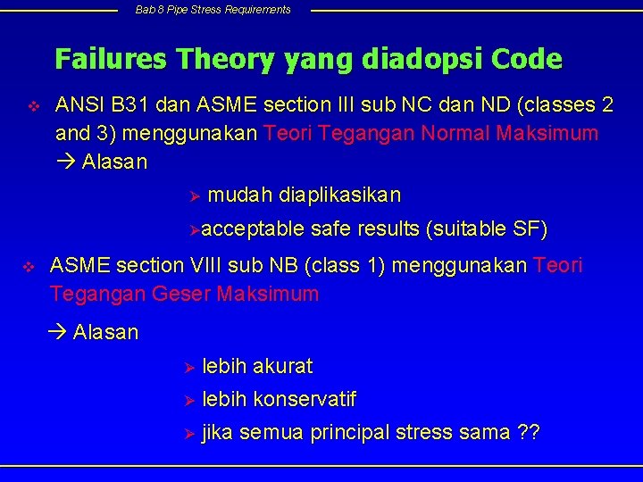 Bab 8 Pipe Stress Requirements Failures Theory yang diadopsi Code v ANSI B 31