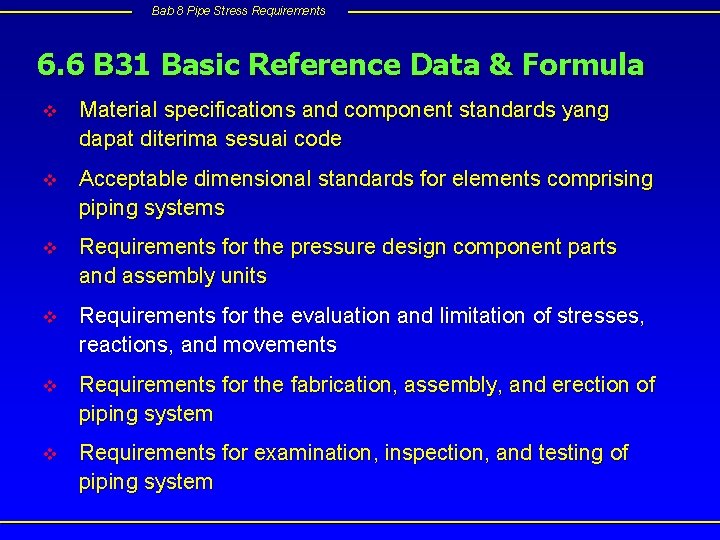Bab 8 Pipe Stress Requirements 6. 6 B 31 Basic Reference Data & Formula
