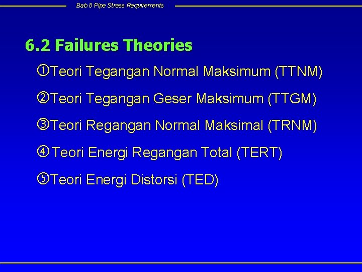 Bab 8 Pipe Stress Requirements 6. 2 Failures Theories Teori Tegangan Normal Maksimum (TTNM)