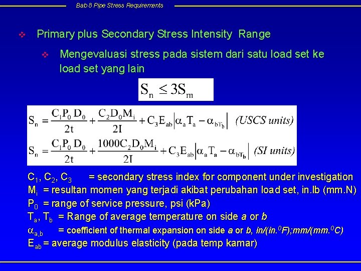 Bab 8 Pipe Stress Requirements v Primary plus Secondary Stress Intensity Range v Mengevaluasi