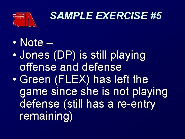 SAMPLE EXERCISE #5 • Note – • Jones (DP) is still playing offense and