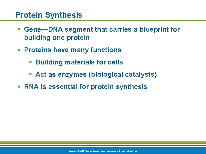 Protein Synthesis § Gene—DNA segment that carries a blueprint for building one protein §
