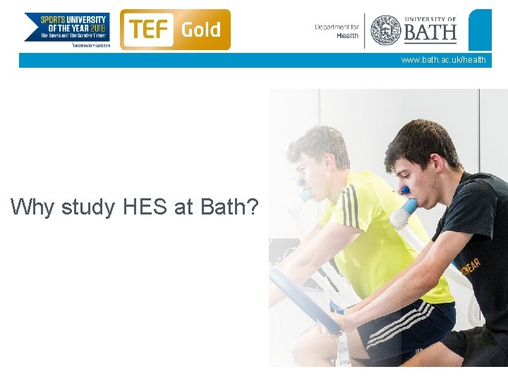 www. bath. ac. uk/health Why study HES at Bath? 