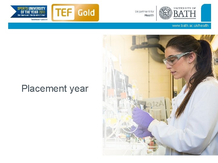 www. bath. ac. uk/health Placement year 