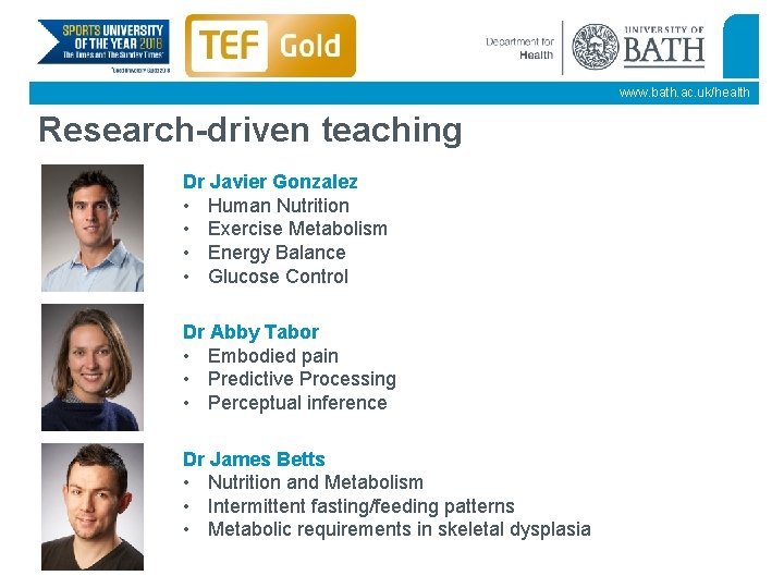 www. bath. ac. uk/health Research-driven teaching Dr Javier Gonzalez • Human Nutrition • Exercise