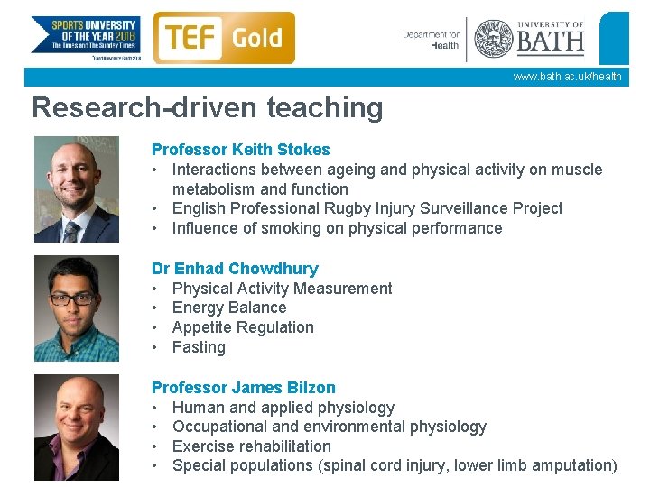 www. bath. ac. uk/health Research-driven teaching Professor Keith Stokes • Interactions between ageing and