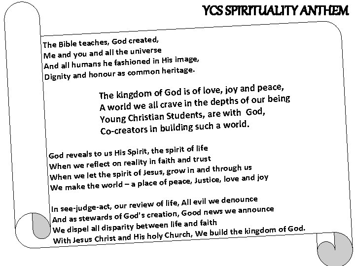 YCS SPIRITUALITY ANTHEM reated, The Bible teaches, God c universe Me and you and