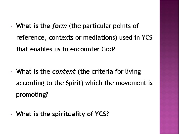  What is the form (the particular points of reference, contexts or mediations) used