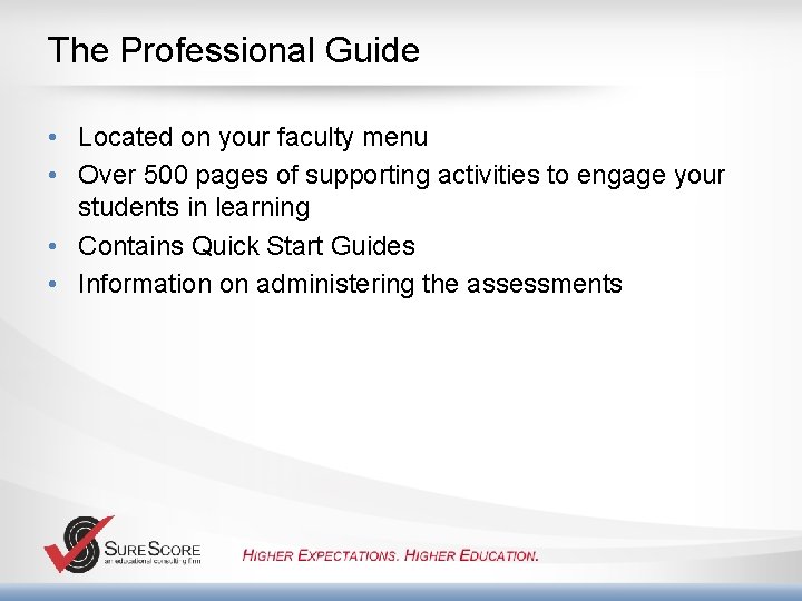 The Professional Guide • Located on your faculty menu • Over 500 pages of
