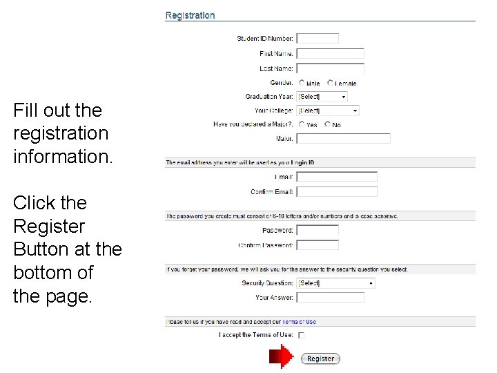 Fill out the registration information. Click the Register Button at the bottom of the