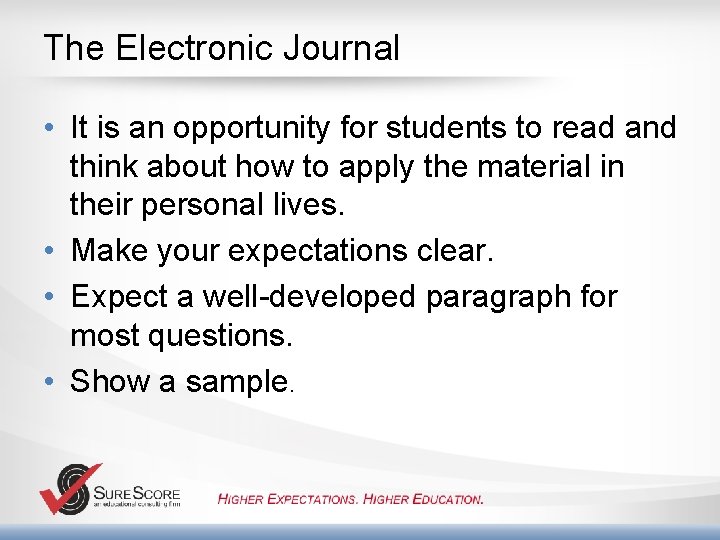 The Electronic Journal • It is an opportunity for students to read and think