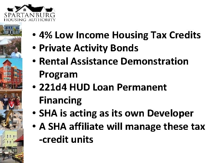  • 4% Low Income Housing Tax Credits • Private Activity Bonds • Rental