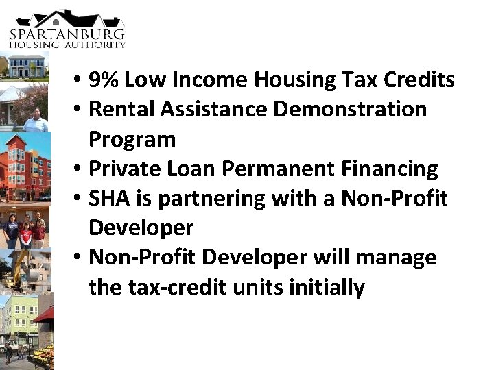  • 9% Low Income Housing Tax Credits • Rental Assistance Demonstration Program •