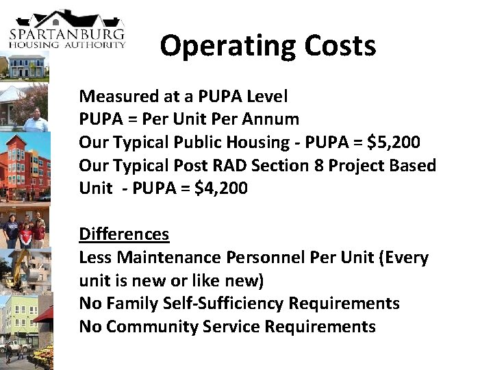 Operating Costs Measured at a PUPA Level PUPA = Per Unit Per Annum Our