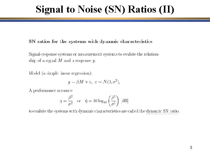 An approach to the SN ratios based on