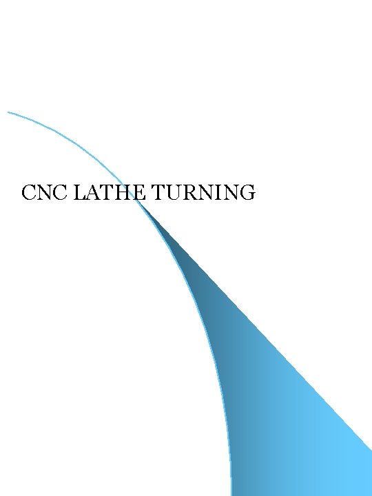 CNC LATHE TURNING 
