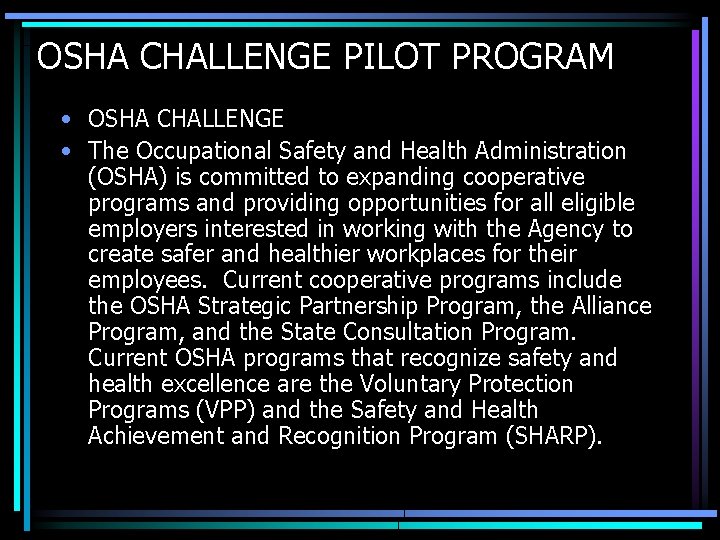 OSHA CHALLENGE PILOT PROGRAM • OSHA CHALLENGE • The Occupational Safety and Health Administration