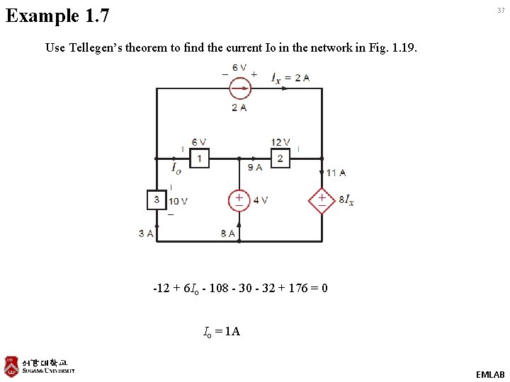 Example 1. 7 37 Use Tellegen’s theorem to find the current Io in the Example 1. 7 37 Use Tellegen’s theorem to find the current Io in the