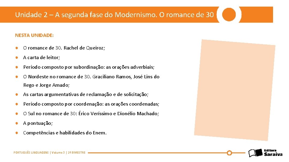 Unidade 2 – A segunda fase do Modernismo. O romance de 30 NESTA UNIDADE: