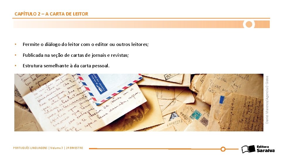 CAPÍTULO 2 – A CARTA DE LEITOR Permite o diálogo do leitor com o