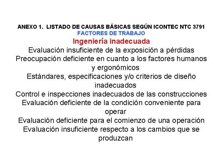 ANEXO 1. LISTADO DE CAUSAS BÁSICAS SEGÚN ICONTEC NTC 3791 FACTORES DE TRABAJO Ingeniería