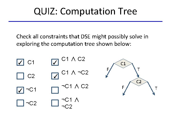 QUIZ: Computation Tree Check all constraints that DSE might possibly solve in exploring the