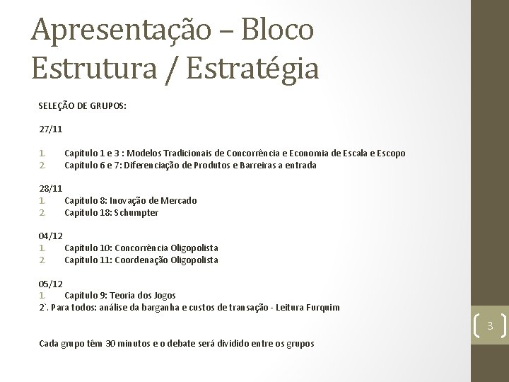 Apresentação – Bloco Estrutura / Estratégia SELEÇÃO DE GRUPOS: 27/11 1. 2. Capítulo 1