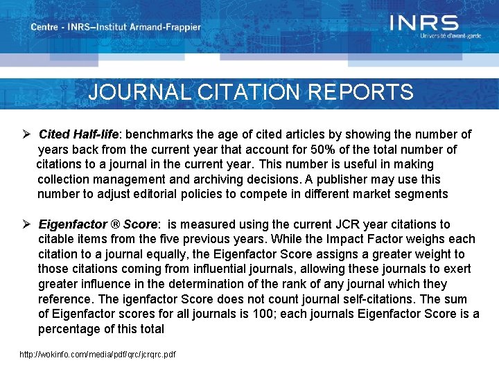 JOURNAL CITATION REPORTS Ø Cited Half-life: benchmarks the age of cited articles by showing