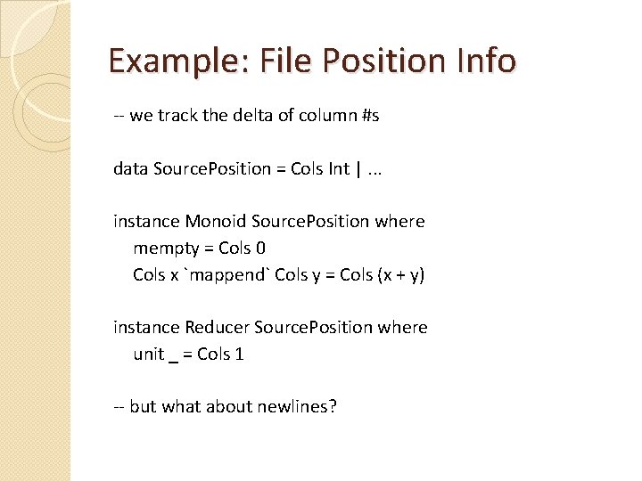 Example: File Position Info -- we track the delta of column #s data Source.