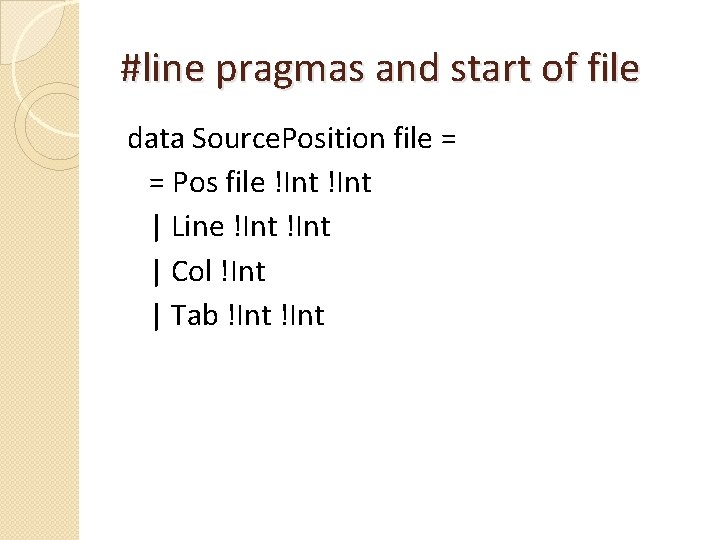 #line pragmas and start of file data Source. Position file = = Pos file