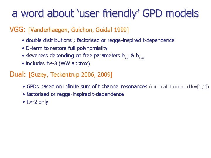 a word about ‘user friendly’ GPD models VGG: [Vanderhaegen, Guichon, Guidal 1999] • double