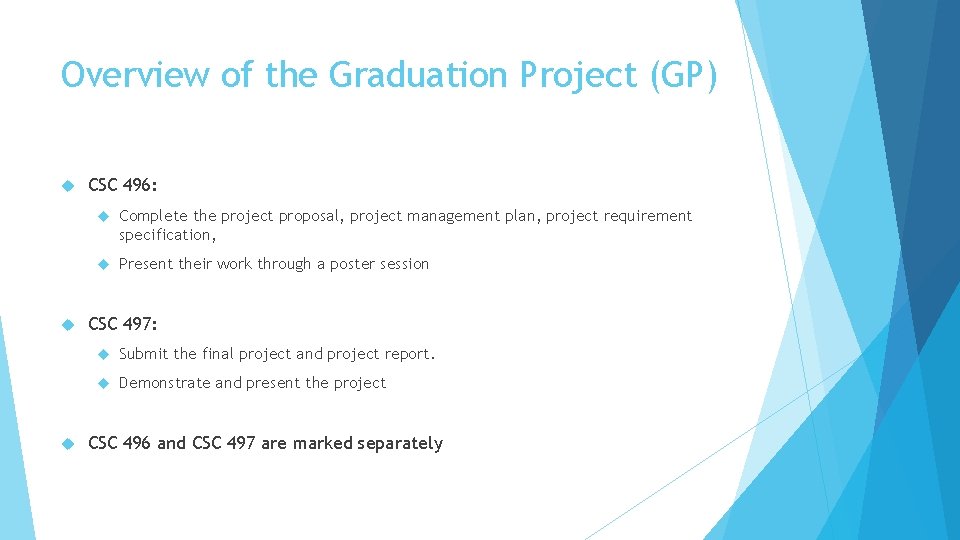 Overview of the Graduation Project (GP) CSC 496: Complete the project proposal, project management